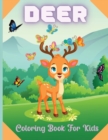 Deer Coloring Book For Kids : A Coloring Book for Grown Ups Featuring Awesome Deer Coloring Pages Perfect for boys, girls, and kids of ages 4-8 and up! - Book