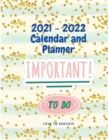 2021 - 2022 Calendar and Planner - Daily, Weekly and Monthly Planner 2021 - 2022 - Book