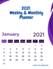 2021 Weekly & Monthly Planner - Weekly Planner and Monthly Planner 2021 for January to December - Glossy Cover - Book