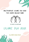 Islamic Dua Book - Multipurpose Islamic Dua Book - 61 Dua's in One Book - Book