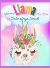 Llama Coloring Book For Kids : Have fun Awesome Illustrations Art Designs for kids, Fun and Educational Llamas Coloring Book for Children, A Fun Llama Coloring Book for Kids and Girls Ages 4-8, A Cute - Book
