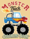 Monster Truck Coloring Book : For Kids Ages 4-8 Big Print Unique Drawing of Monster Truck, Cars, Trucks, &#1052;uscle Cars, SUVs, Supercars and more Popular Cars Coloring For Boys - Book