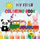 My first Coloring Book : Amazing Children's Book with Cute & Simple 40 Pictures to Learn vocabulary and Coloring Skills For Toddlers & Kids Early Learning - Book