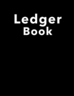 Ledger Book : Record Income and Expenses 8.5 x 11 Large Print Notebook - Book