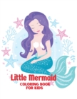 Little mermaid coloring book for kids : Coloring book for kids. - Book