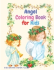 Angel Coloring Book for Kids - Coloring Book for Kids Ages 2-4, 4-8 - Book