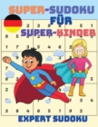 Super-Sudoku fur Super-Kinder : Einfaches Sudoku-Ratselbuch fur Kinder - Book