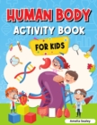 Human Body Activity Book for Kids : Kids Anatomy Book - Book