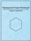 Hexagonal Graph Notebook - Organic Chemistry - Book