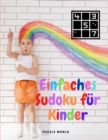 Einfaches Sudoku fur Kinder : Sudoku-Ratselbuch fur Kinder - Book