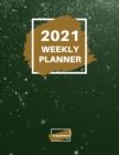 2021 Weekly Planner : 2021 Weekly Planner: 1 year planner to help you organize- Beautiful paperback cover- 8.5 x 11 Inch - Book