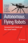 Autonomous Flying Robots : Unmanned Aerial Vehicles and Micro Aerial Vehicles - eBook