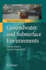 Groundwater and Subsurface Environments : Human Impacts in Asian Coastal Cities - eBook