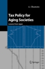 Tax Policy for Aging Societies : Lessons from Japan - eBook