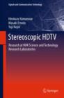 Stereoscopic HDTV : Research at NHK Science and Technology Research Laboratories - eBook