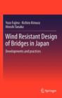 Wind Resistant Design of Bridges in Japan : Developments and Practices - Book