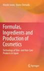 Formulas, Ingredients and Production of Cosmetics : Technology of Skin- and Hair-Care Products in Japan - Book