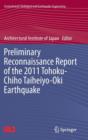 Preliminary Reconnaissance Report of the 2011 Tohoku-Chiho Taiheiyo-Oki Earthquake - Book