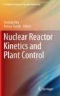 Nuclear Reactor Kinetics and Plant Control - Book
