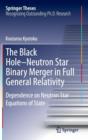 The Black Hole-Neutron Star Binary Merger in Full General Relativity : Dependence on Neutron Star Equations of State - Book