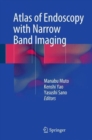Atlas of Endoscopy with Narrow Band Imaging - Book
