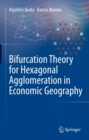 Bifurcation Theory for Hexagonal Agglomeration in Economic Geography - eBook