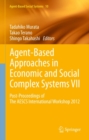 Agent-Based Approaches in Economic and Social Complex Systems VII : Post-Proceedings of The AESCS International Workshop 2012 - eBook