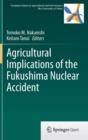 Agricultural Implications of the Fukushima Nuclear Accident - Book