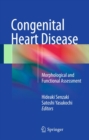 Congenital Heart Disease : Morphological and Functional Assessment - eBook