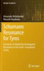 Schumann Resonance for Tyros : Essentials of Global Electromagnetic Resonance in the Earth-ionosphere Cavity - Book