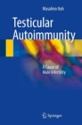 Testicular Autoimmunity : A Cause of Male Infertility - Book