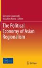 The Political Economy of Asian Regionalism - Book