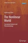 The Nonlinear World : Conceptual Analysis and Phenomenology - Book
