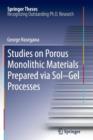 Studies on Porous Monolithic Materials Prepared via Sol-Gel Processes - Book