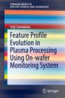 Feature Profile Evolution in Plasma Processing Using On-wafer Monitoring System - Book