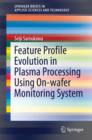 Feature Profile Evolution in Plasma Processing Using On-wafer Monitoring System - eBook