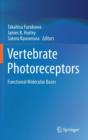 Vertebrate Photoreceptors : Functional Molecular Bases - Book