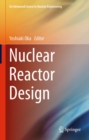 Nuclear Reactor Design - eBook