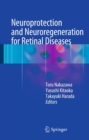 Neuroprotection and Neuroregeneration for Retinal Diseases - eBook
