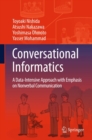 Conversational Informatics : A Data-Intensive Approach with Emphasis on Nonverbal Communication - eBook