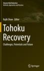 Tohoku Recovery : Challenges, Potentials and Future - Book