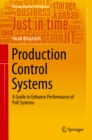 Production Control Systems : A Guide to Enhance Performance of Pull Systems - eBook