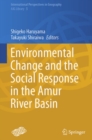 Environmental Change and the Social Response in the Amur River Basin - eBook