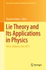 Lie Theory and Its Applications in Physics : Varna, Bulgaria, June 2013 - eBook