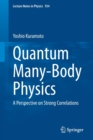 Quantum Many-Body Physics : A Perspective on Strong Correlations - Book