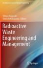 Radioactive Waste Engineering and Management - Book