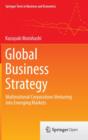 Global Business Strategy : Multinational Corporations Venturing into Emerging Markets - Book