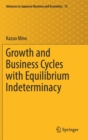 Growth and Business Cycles with Equilibrium Indeterminacy - Book