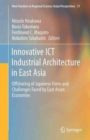 Innovative ICT Industrial Architecture in East Asia : Offshoring of Japanese Firms and Challenges Faced by East Asian Economies - Book