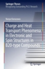 Charge and Heat Transport Phenomena in Electronic and Spin Structures in B20-type Compounds - Book